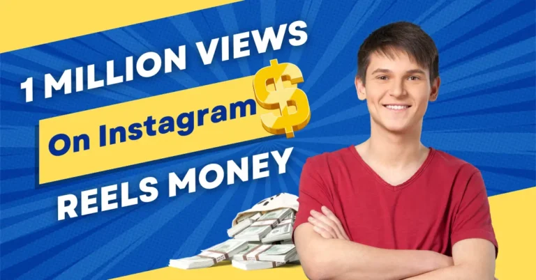 1 Million Views on Instagram Reels Money 1 million views on instagram reels money