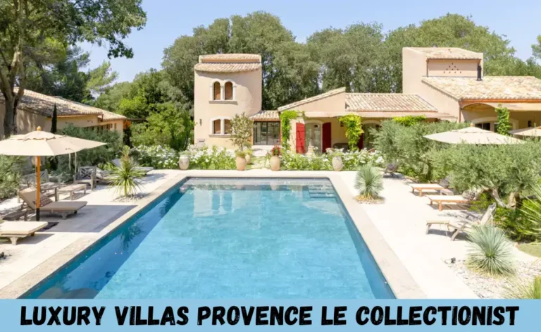 luxury villas provence le collectionist